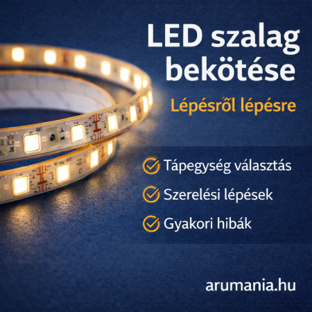 LED szalag bekötése lépésről lépésre – teljes útmutató